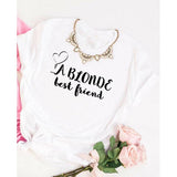 T Shirt Amie Every Brunette Needs A Blondie blanc